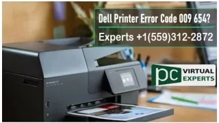 Dell Printer Care  1(559)312-2872 to Fix Dell Printer Error 009-654,