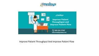 improve patient throughput and improve patient