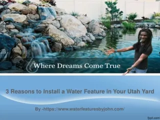 3 Reasons to Install a Water Feature in Your Utah Yard