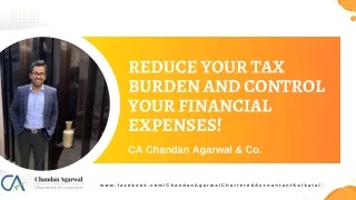 Reduce your Tax burden and control your financial expenses!