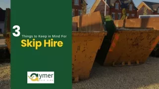 Three Things to Keep in Mind for Skip Hire