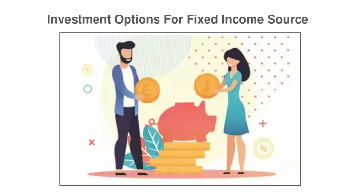 investment options for fixed income source