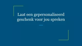 laat een gepersonaliseerd geschenk voor