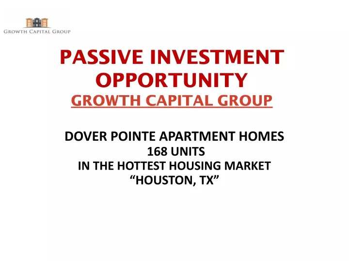 passive investment opportunity growth capital