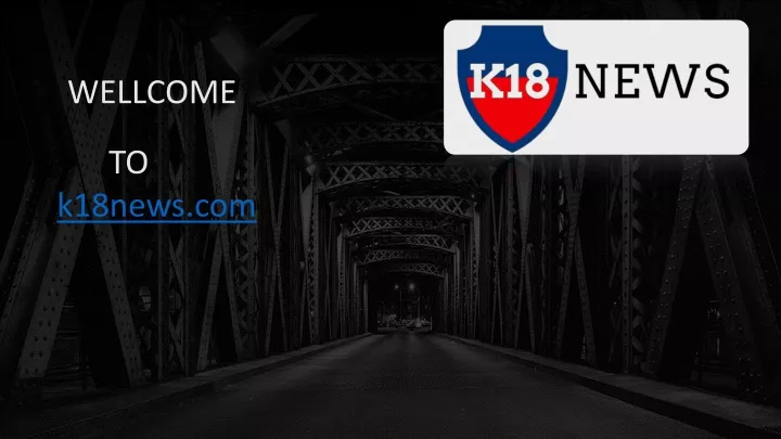 wellcome to k18news com