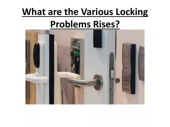 what are the various locking problems rises