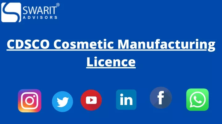 cdsco cosmetic manufacturing licence
