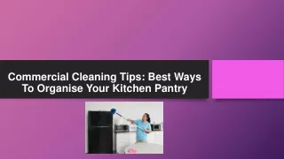 Commercial Cleaning Tips Best Ways To Organise Your Kitchen Pantry