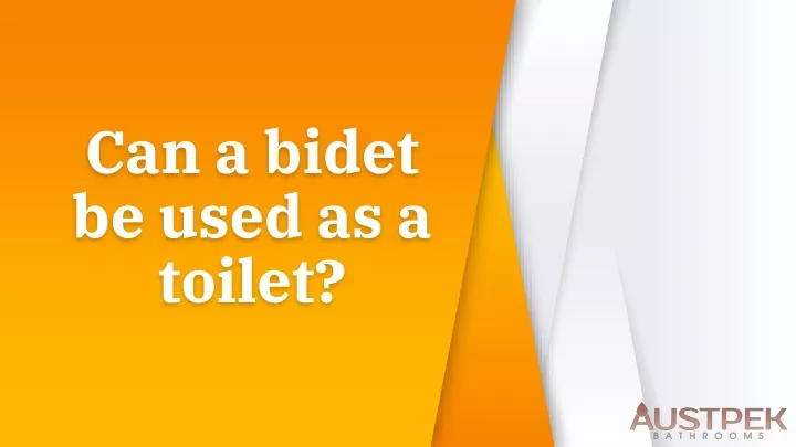 can a bidet be used as a toilet