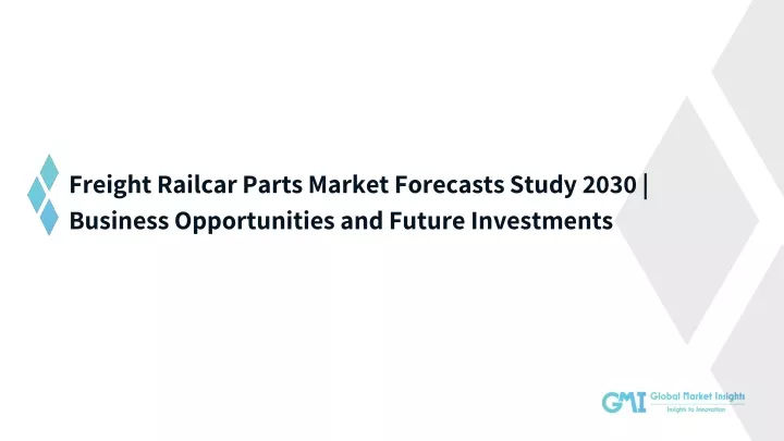 freight railcar parts market forecasts study 2030