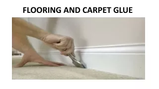 flooring and carpet glue