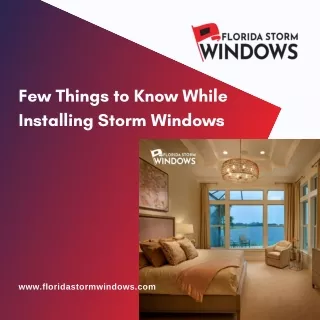 Few Things to Know While Installing Storm Windows