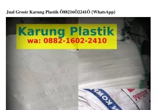 jual grosir karung plastik 88216 2241 whatsapp