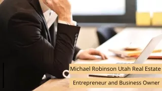 Michael Robinson Utah Real Estate - Entrepreneur and Business Owner