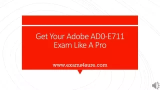 get your adobe ad0 e711 exam like a pro