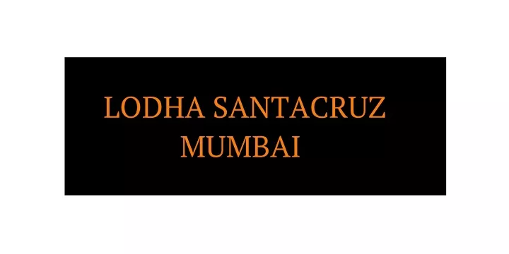 lodha santacruz mumbai