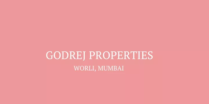 godrej properties worli mumbai