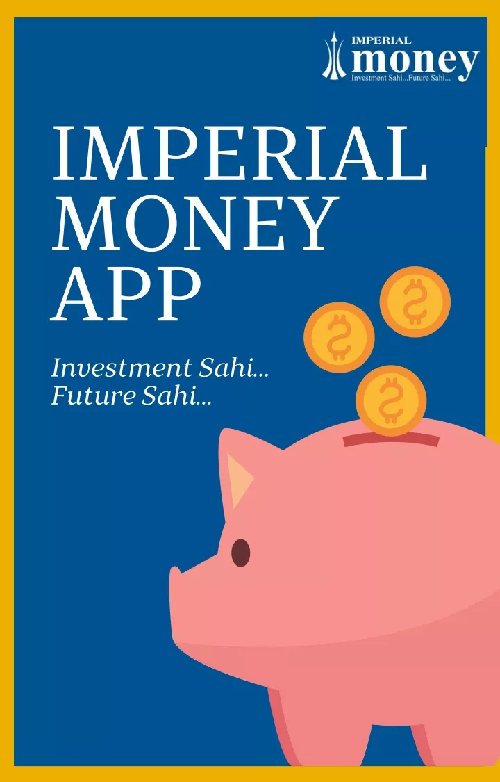 imperial money app investment sahi future sahi