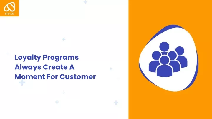 loyalty programs always create a moment