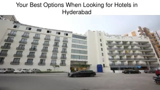 Your Best Options When Looking for Hotels in Hyderabad