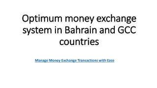 Optimum money exchange system in Bahrain and GCC