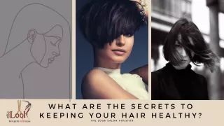 The secrets to keeping your hair healthy