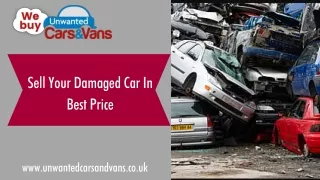 Sell My Damaged Car  | Unwanted Cars And Vans LTD