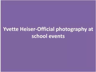 yvette heiser official photography at school events