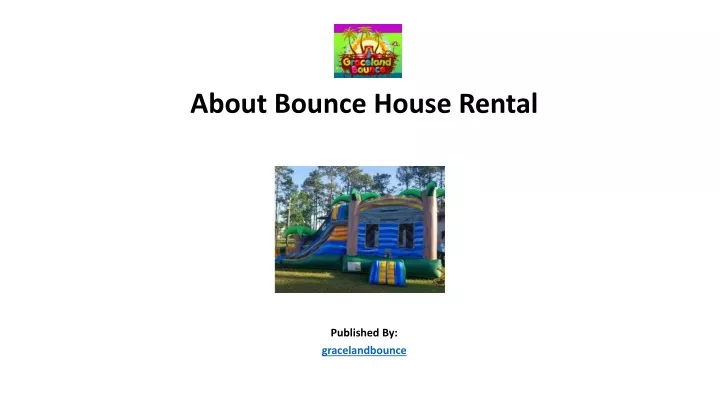 about bounce house rental published by gracelandbounce