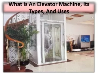 Different types of elevator machines