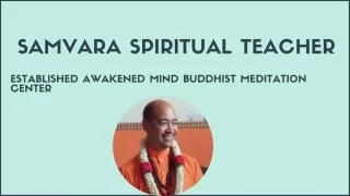 Samvara Spiritual Teacher - Established Awakened Mind Buddhist Meditation Center
