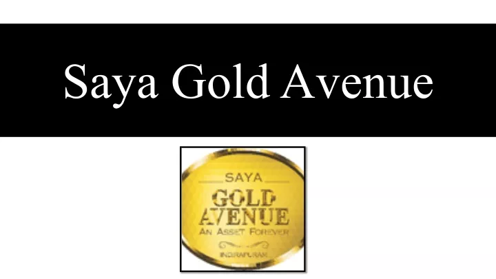 saya gold avenue
