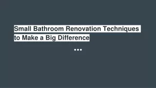 Small Bathroom Renovation Techniques to Make a Big Difference
