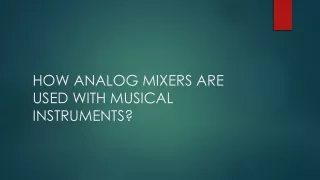 how analog mixers are used with musical