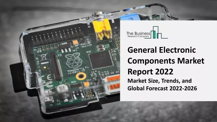 general electronic components market report 2022