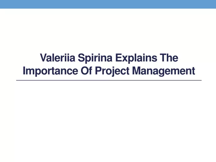 valeriia spirina explains the importance of project management