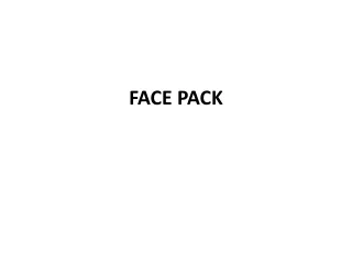 FACE PACK