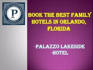 Book the Best Family Hotels in Orlando, Florida