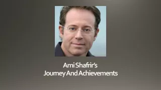 Ami Shafrir's Journey And Achievements