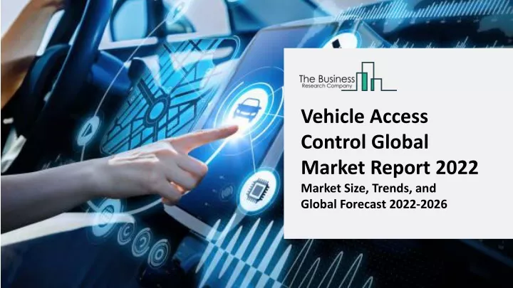 vehicle access control global market report 2022