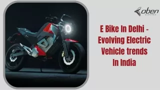 e bike in delhi evolving electric vehicle trends