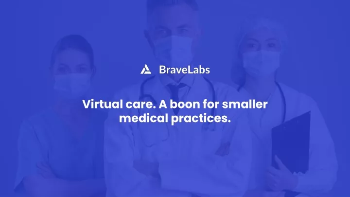 virtual care a boon for smaller medical practices