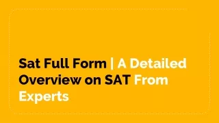 sat full form a detailed overview on sat from experts