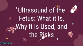 ultrasound of the fetus what it is why it is used