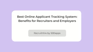 Best Online Applicant Tracking System: Benefits for Recruiters and Employers