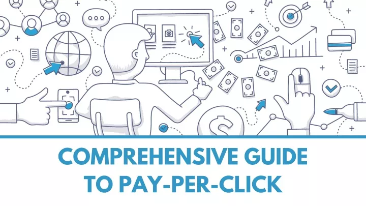 comprehensive guide to pay per click