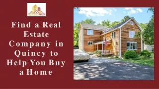 find a real estate company in quincy to help