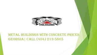 Metal Buildings with concrete prices Georgia | Call (404) 213-5865