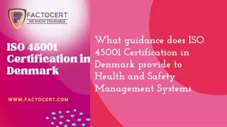 What guidance does ISO 45001 provide to Health and Safety in Denmark