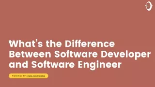 What’s the Difference Between Software Developer and Software Engineer